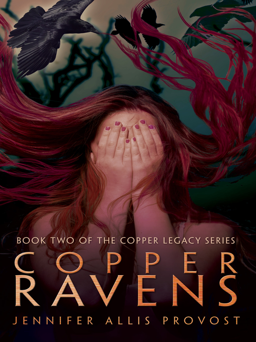 Title details for Copper Ravens by Jennifer Allis Provost - Available